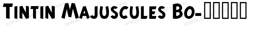 Tintin Majuscules Bo字体转换